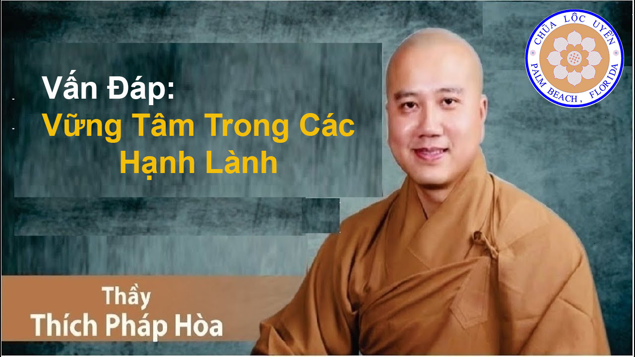 Vấn Đáp: Vững Tâm Trong Các Hạnh Lành